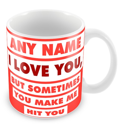 Mug -I Love You But