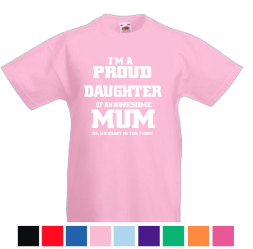 Kids T-shirt Proud Daughter To An Awesome Mum