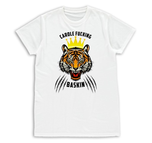 Tiger King T-SHIRT T-shirt Carole F*****g Baskin