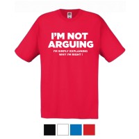 Original T-shirt I'm Not Arguing