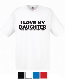T-shirt I Love My Daughter