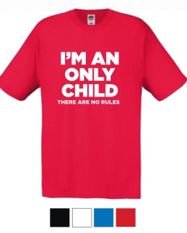 Original T-shirt I'm An Only Child
