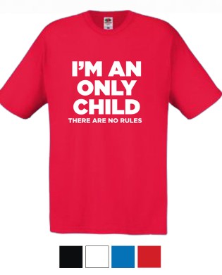 Original T-shirt I'm An Only Child